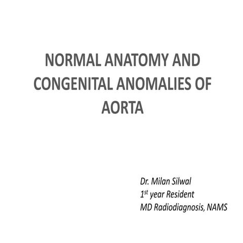 Aorta: anatomy and congenital anomalies 