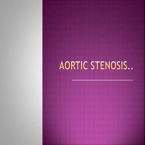 Aortic stenosis