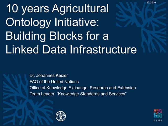 10 years Agricultural Ontology Initiative: Building Blocks for a Linked Data ...