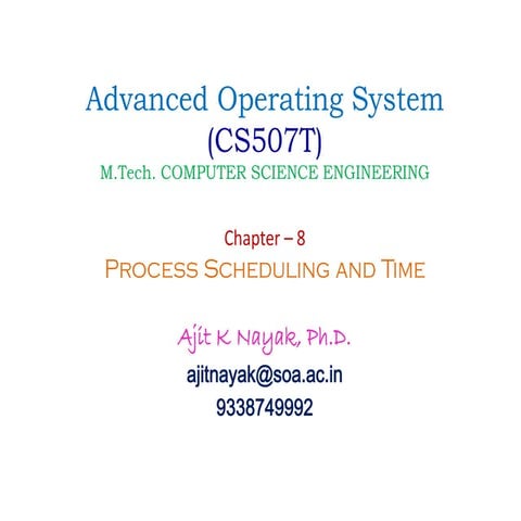 Chap_8 process scheduling and time advanced os