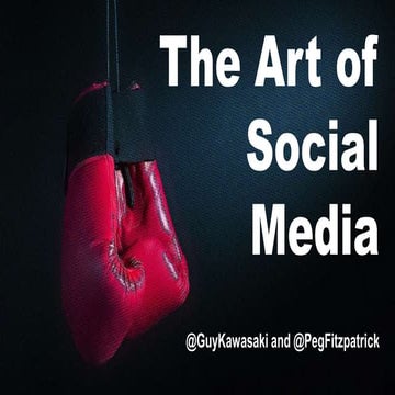 Guy Kawasaki: The Art of Social Media