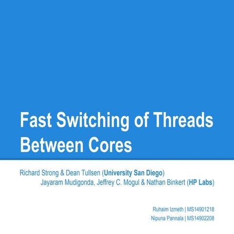 Fast switching of threads between cores - Advanced Operating Systems