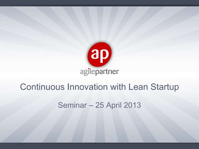 Continuous innovation with Lean Startup