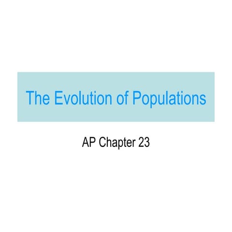 Ap  Chap 23 The Evolution Of Populations