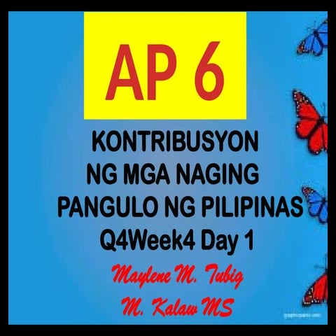 AP 6 PPT Q4 W4 Day 1 - Programa ng Mga Pangulo ng Pilipinas.pptx