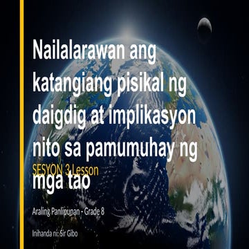 Katangiang Pisikal ng Daigdig at Epekto Nito sa Pamumuhay ng Tao | PPTX