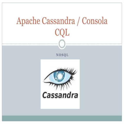 No SQL APACHE CASSANDRA - Creación de una base de datos | PPTX