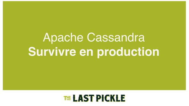 Apache cassandra  - survivre en production