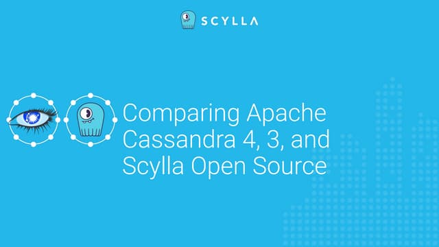 Comparing Apache Cassandra 4.0, 3.0, and ScyllaDB