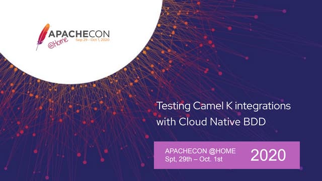 ApacheCon Testing Camel K with Cloud Native BDD