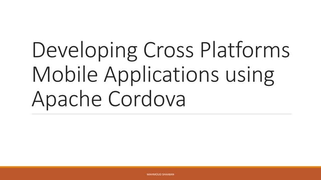 Developing cross platforms mobile applications using the Apache Cordova