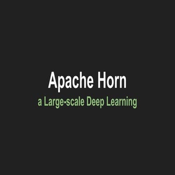 (소스콘 2015 발표자료) Apache HORN, a large scale deep learning
