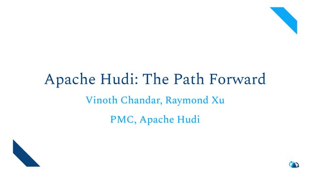 Apache Hudi: The Path Forward