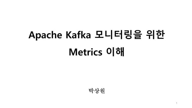 Understanding of Apache kafka metrics for monitoring 