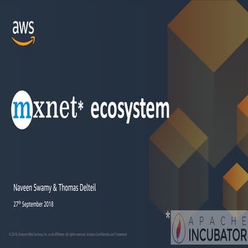 Apache MXNet EcoSystem - ACNA2018