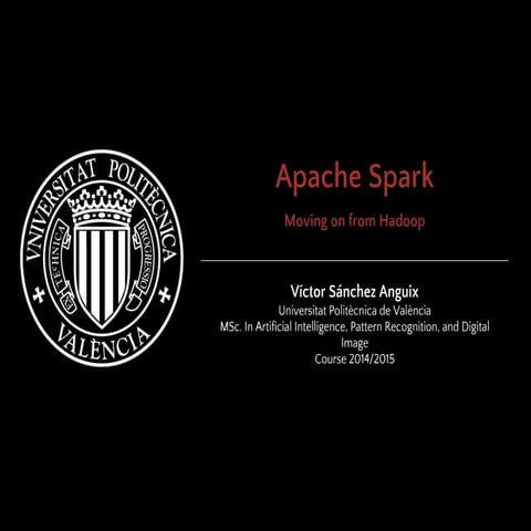 Apache Spark: Moving on from Hadoop