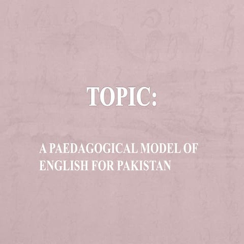 A paedagogical model of english for pakistan