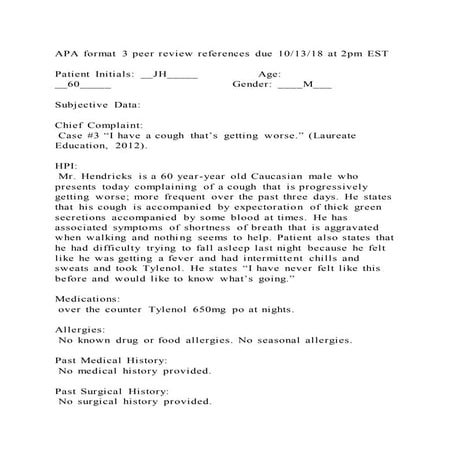 APA format 3 peer review references due 101318 at 2pm EST Pati