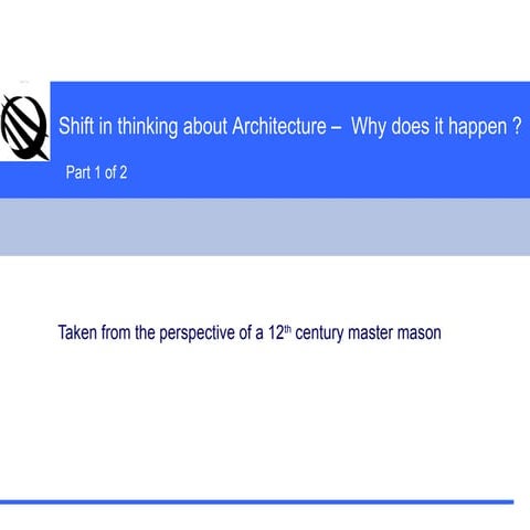 Part 1 Gothic and IT Architecture -- what could they possibly have in common ?
