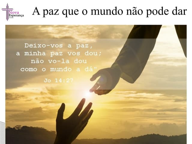Apresentação - A paz que o Mundo não pode dar.pptx
