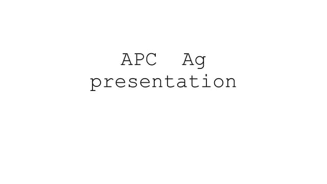 APC abd Ag presentaion APC abd Ag presentaion