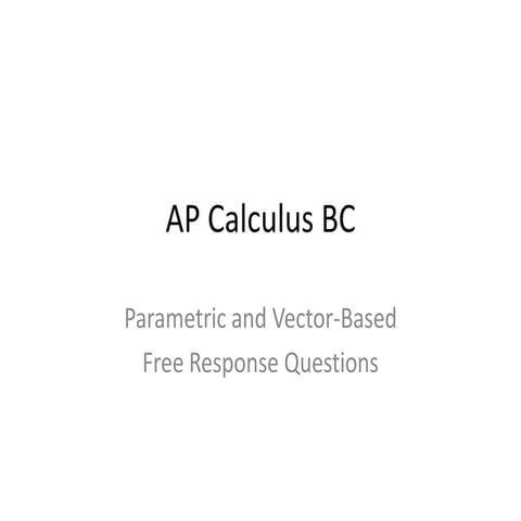 AP Calculus BC parametric, vector frq