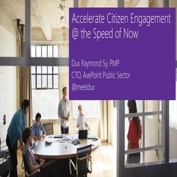 Accelerate CItizen Engagement @ the Speed of Now