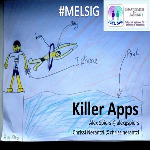 Killer apps with Alex Spiers and Chrissi Nerantzi, 6 Sep 13