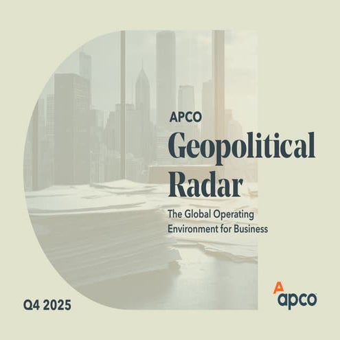 The APCO Geopolitical Radar Q4 2025 Edition