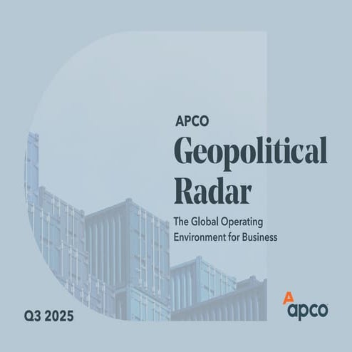 The APCO Geopolitical Radar Q3 2025 Edition