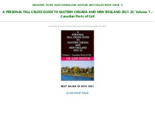 Download In *%PDF A PERSONAL FALL CRUISE GUIDE TO EASTERN CANADA AND NEW ENGLAND 2021-22: Volume 1 - Canadian Ports of Call @#ePub