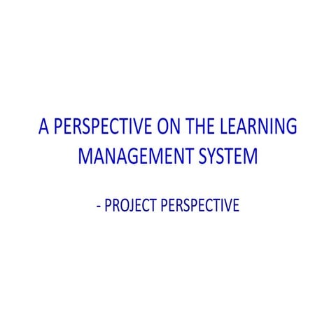 A perspective on the learning management system