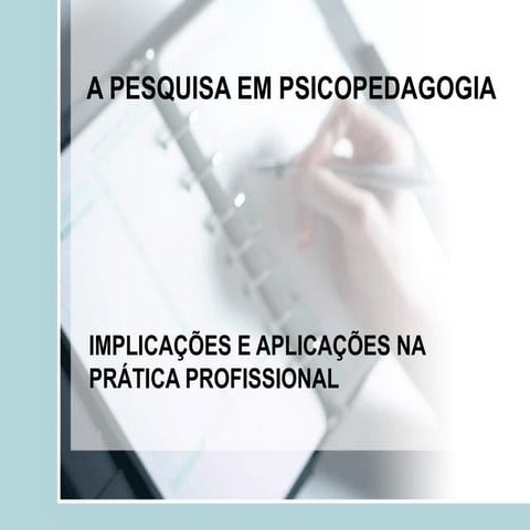 A Pesquisa Em Psicopedagogia