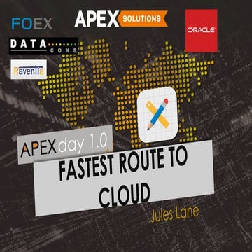 Apex day 1.0 fastest route to cloud sept 2015_julian lane