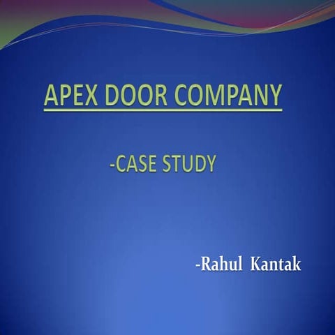 Apex Door Company- Case Study