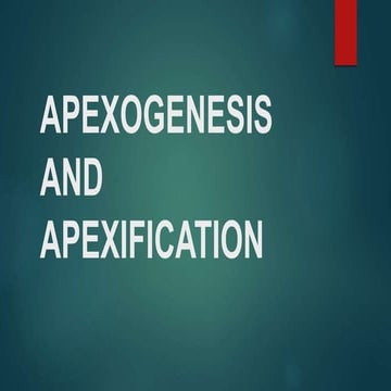 APEXOGENESIS AND APEXIFICATION.pptx