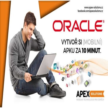 ORACLE - Apex rychly vyvoj (mobilnich)aplikaci
