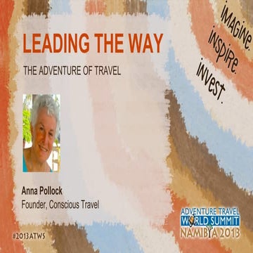 Anna Pollock Presentation to Adventure Travel World Summit, Namibia, 2013