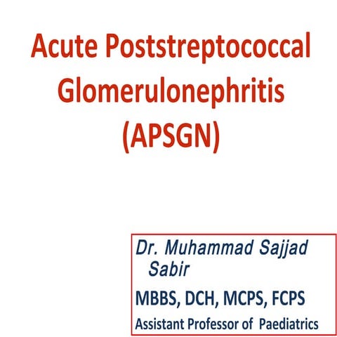 NEPHRITIC SYNDROME / APSGN IN CHILDREN 