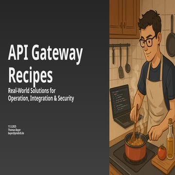 API Gateway Recipes - Real-World Solutions for Operation, Integration & Security