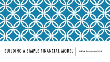 APIA2018 - Rick Rasmussen - Building a Financial Model