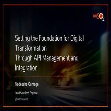Setting the Foundation for Digital Transformation Through API Management and ...