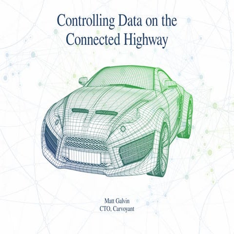 Controlling Data on the Connected Highway