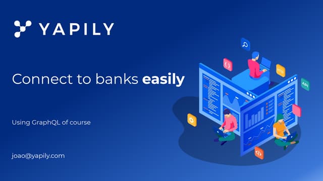 APIdays London 2019 - Connect to banks easily using GraphQL of course, Joao Martins, Yapily