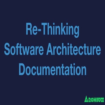 apidays LIVE Australia 2021 - Re-thinking Software Architecture Documentation...