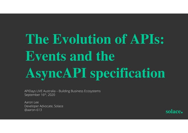 apidays LIVE Australia 2020 - The Evolution of APIs: Events and the AsyncAPI ...