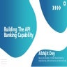 apidays LIVE India 2022 - Building the API Banking capability