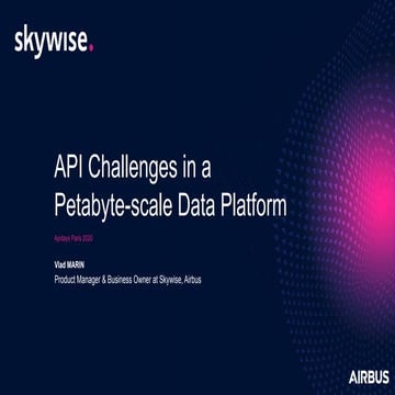 apidays LIVE Paris - Skywise: API challenges in a petabyte-scale ...