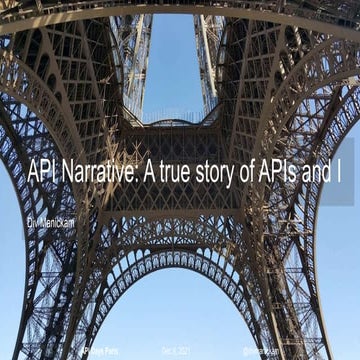 apidays LIVE Paris 2021 - API narrative: A true story of APIs and I by ...