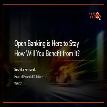 [APIdays Singapore 2019] Open Banking is Here to Stay How Will You Benefit fr...